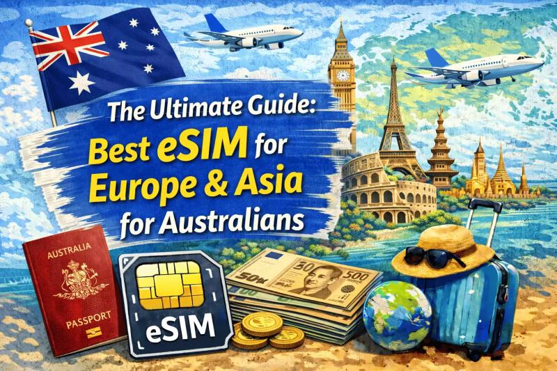 The Ultimate Guide: Best eSIM for Europe & Asia for Australians