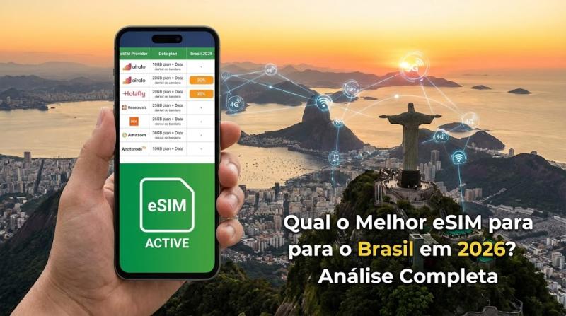 Qual o Melhor eSIM para o Brasil em 2026? Análise Completa