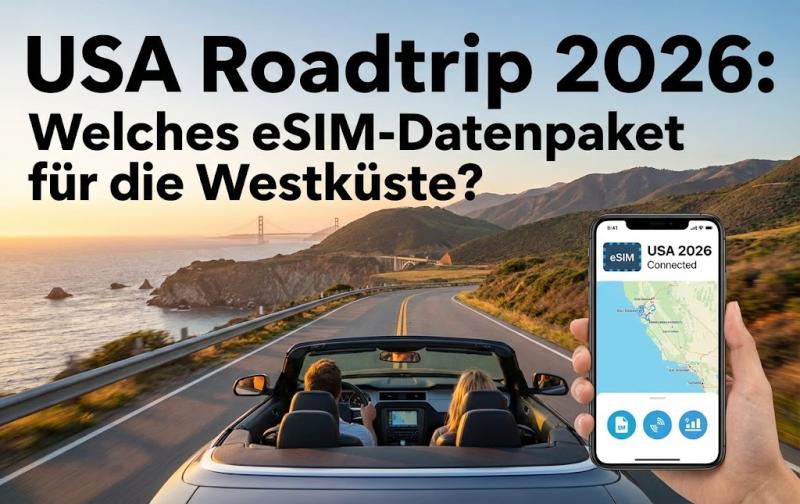 USA Roadtrip 2026: Welches eSIM-Datenpaket für die Westküste?