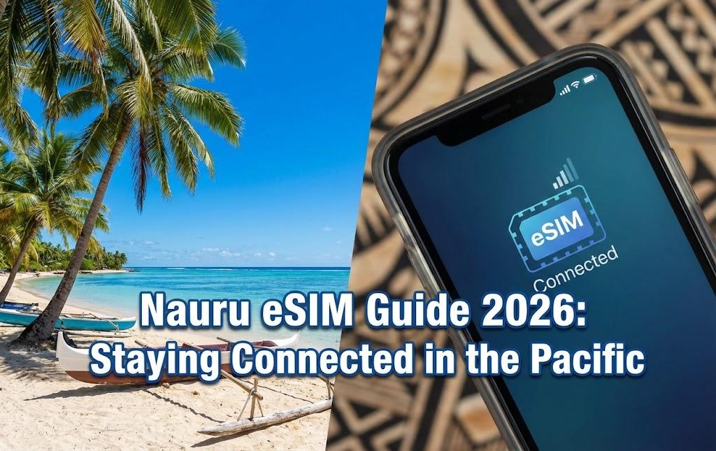 Nauru eSIM Guide 2026: Staying Connected in the Pacific