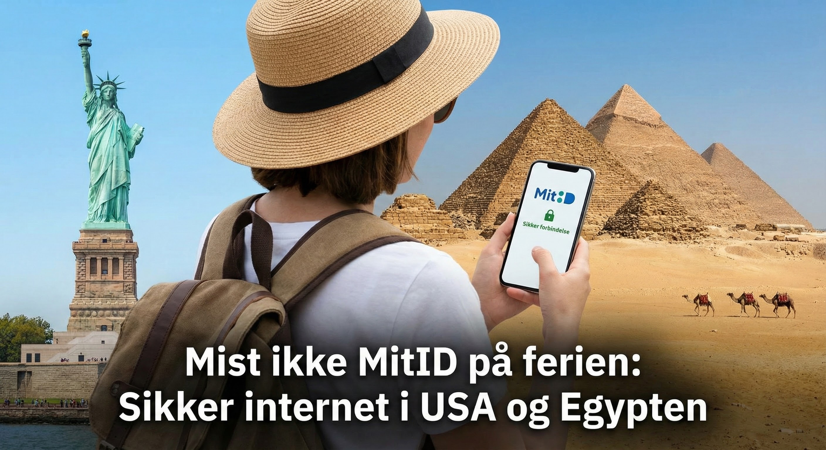 Mist ikke MitID på ferien: Sikker internet i USA og Egypten
