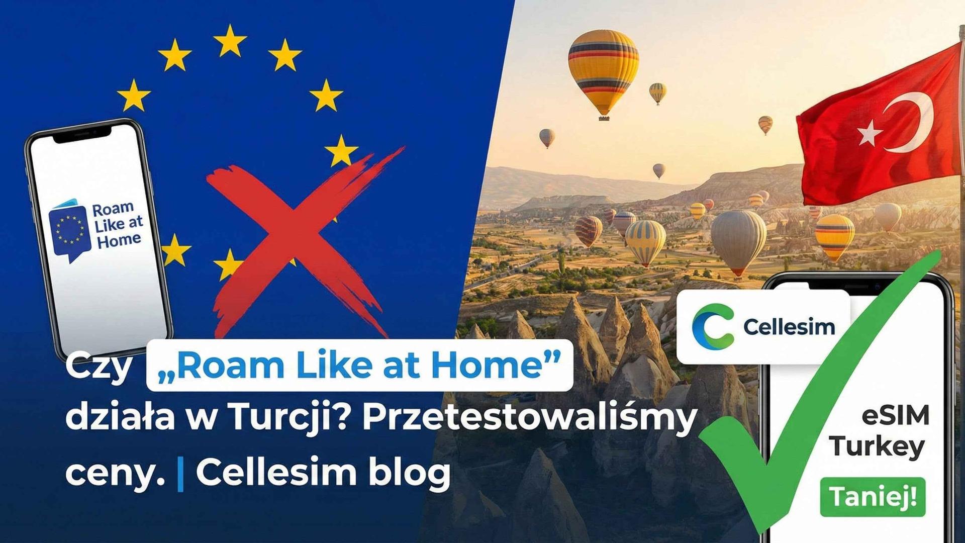 Czy „Roam Like at Home” działa w Turcji? Przetestowaliśmy ceny | Cellesim
