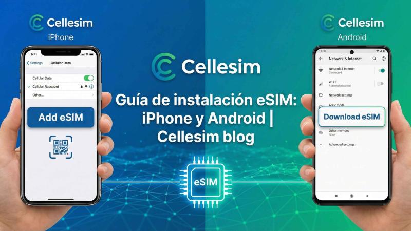 Guía de instalación eSIM: iPhone y Android | Cellesim