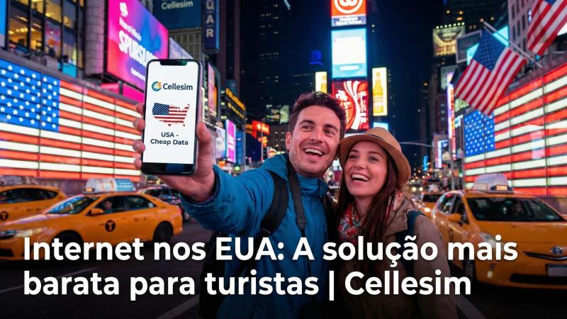 Internet nos EUA: A solução mais barata para turistas | Cellesim
